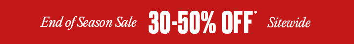 End Of Season Sale: 30-50% Off Sitewide