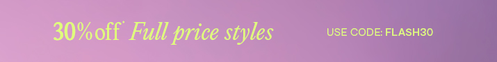 30% off Full Price styles